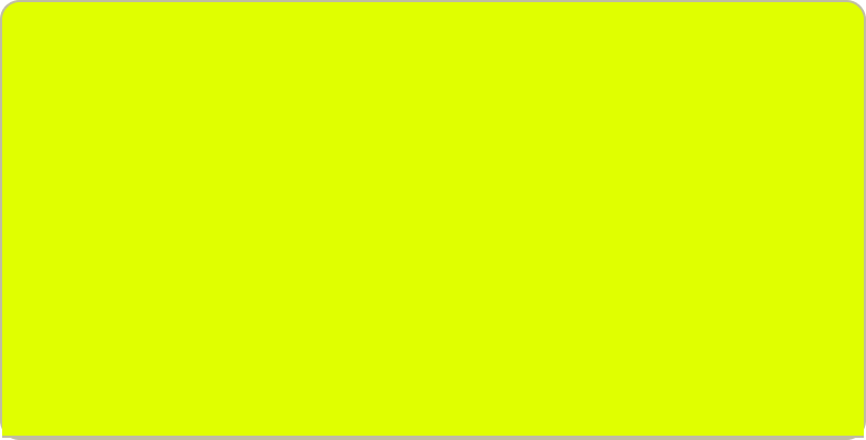 Yellowcard (brand)
                                                                                                                                                                                                                                                                                 #E0FF00
                                                                                                                                                                                                                                                                                 highlight500