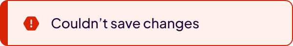Error toast: Couldn't save changes