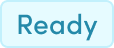 variant=Ready