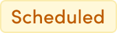variant=Scheduled