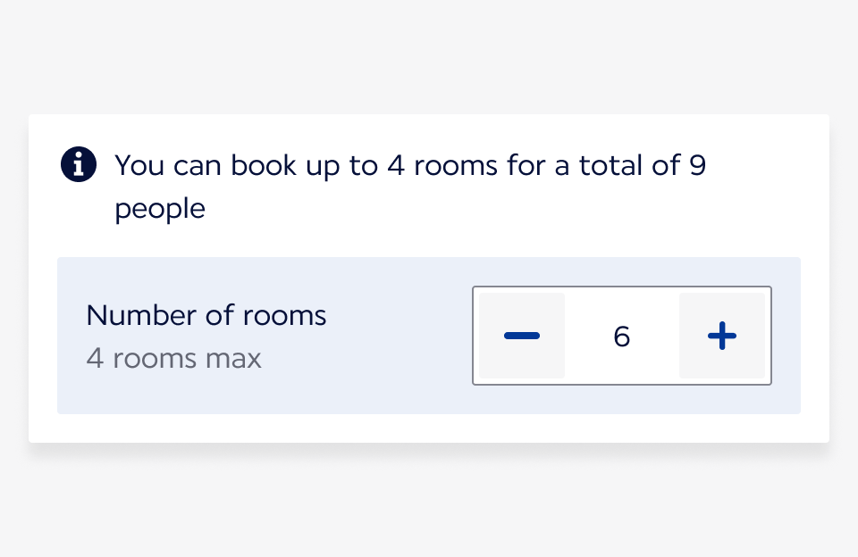 ncorrect example of a booking flow section displayed in two columns. On the left column, a label ‘Number of rooms’ is shown with a hint text ‘4 max’ below. Above the section, a message states ‘You can book up to 4 rooms for a total of 9 people’. On the right column, a Number Input displays the value 6, which exceeds the allowed maximum.