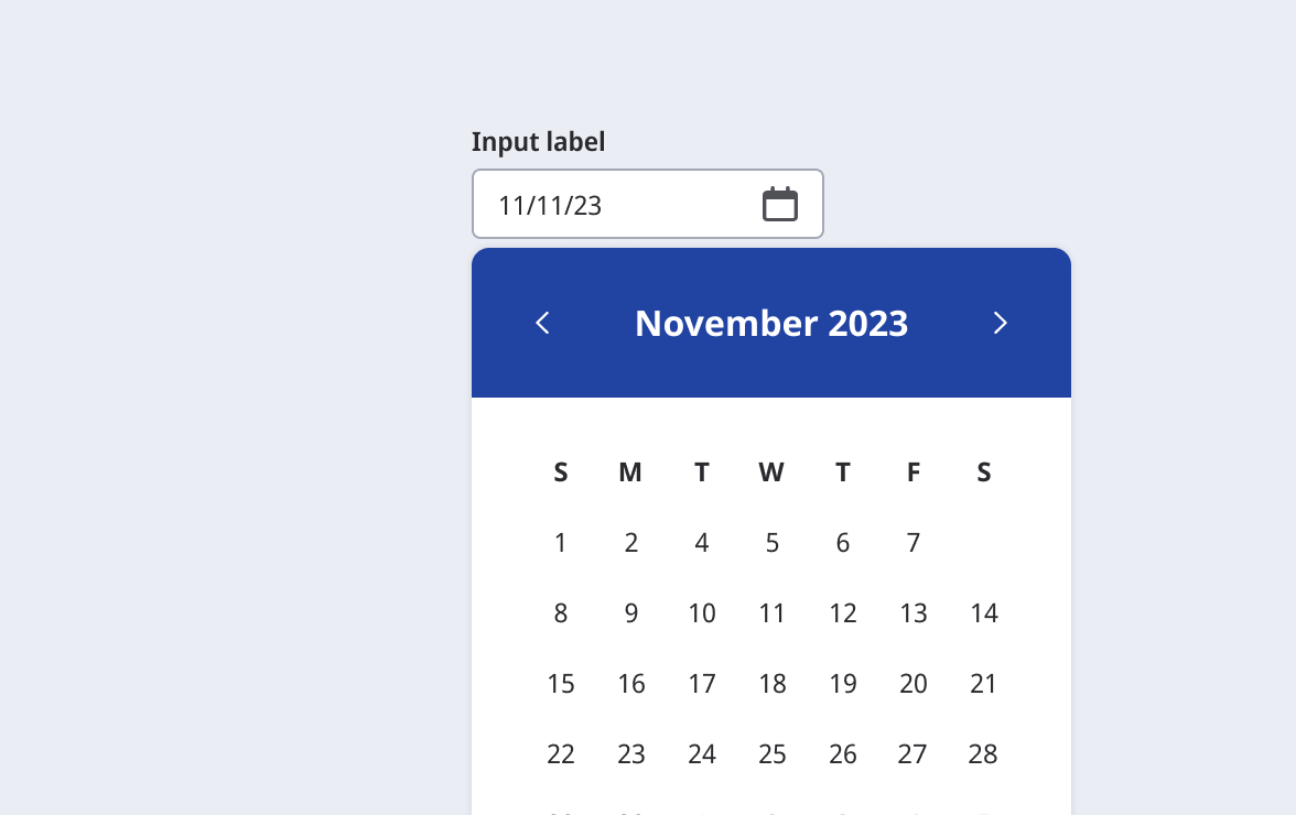 Date picker labelled input with calendar overlay showing selectable days.
