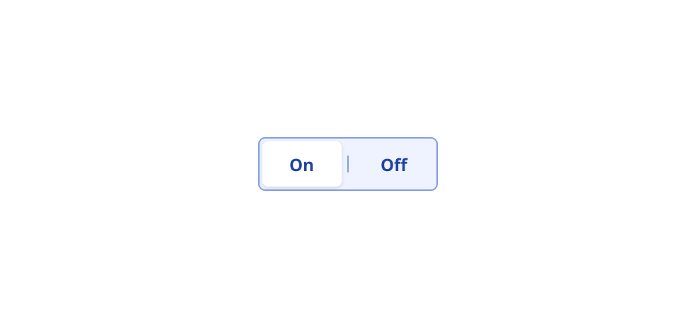Segmented control with 'on' and 'off' options.
