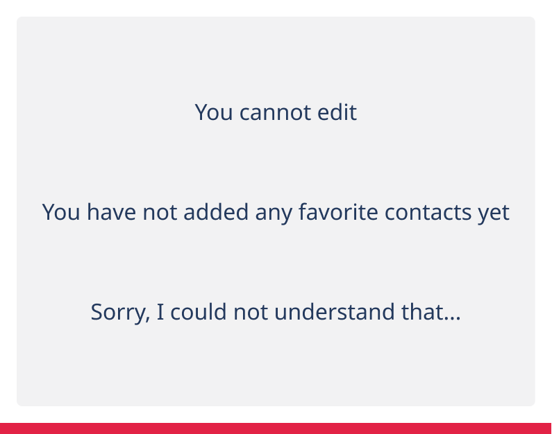 Messages read 'You can't edit', 'You haven't added any favorite contacts yet', and 'Sorry, I couldn't understand that...'.