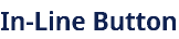 In-Line Button