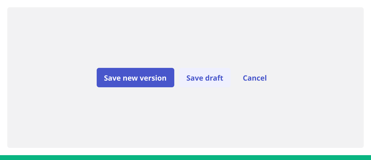 Three action buttons showing one primary 'Save new version,' and two secondary 'Save draft,' and 'cancel' options with words in sentence case.