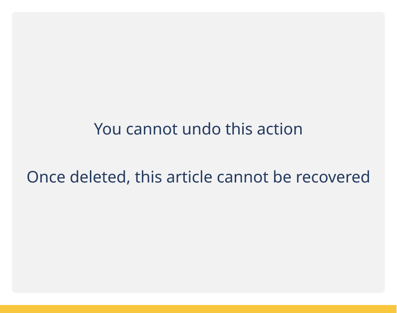 Messages read: 'You cannot undo this action' and 'Once deleted, this article cannot be recovered'.