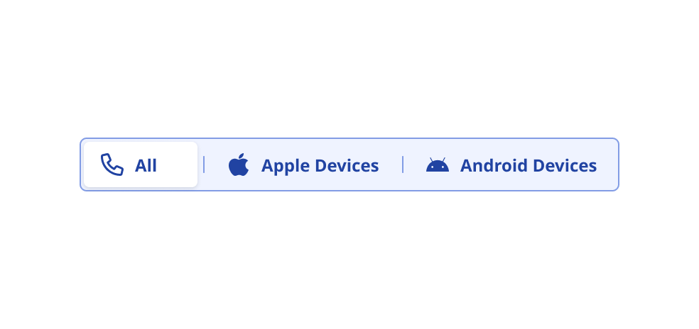 Segmented control with options to shoe apple devices, android devices or all.