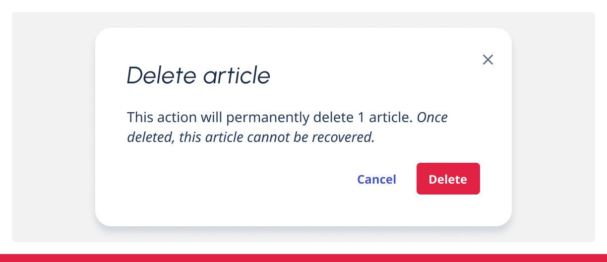 Confirmation dialog pop-up card for deleting an article with important words italicised. 