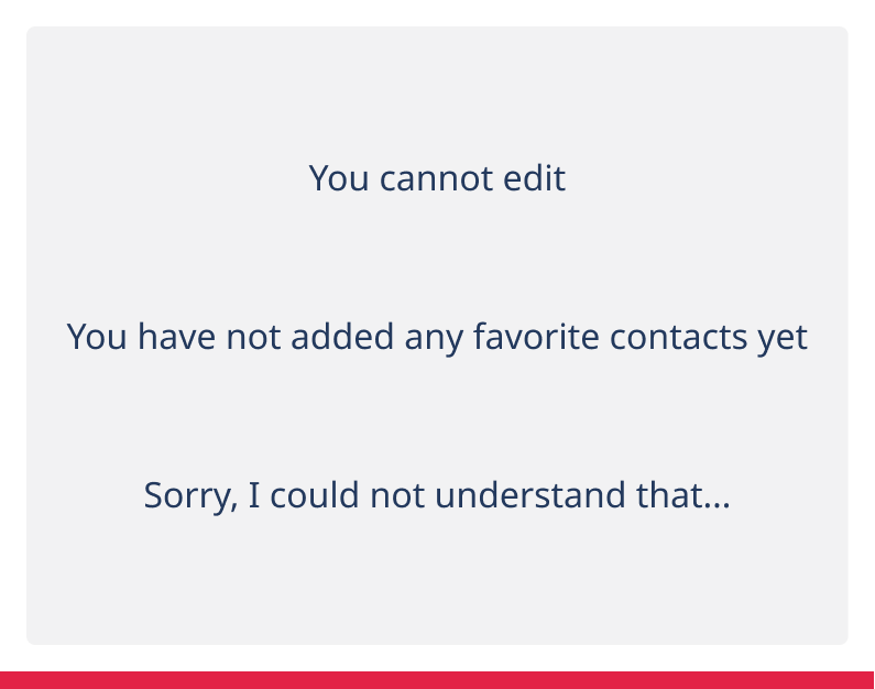 Messages read 'You can't edit', 'You haven't added any favorite contacts yet', and 'Sorry, I couldn't understand that...'.