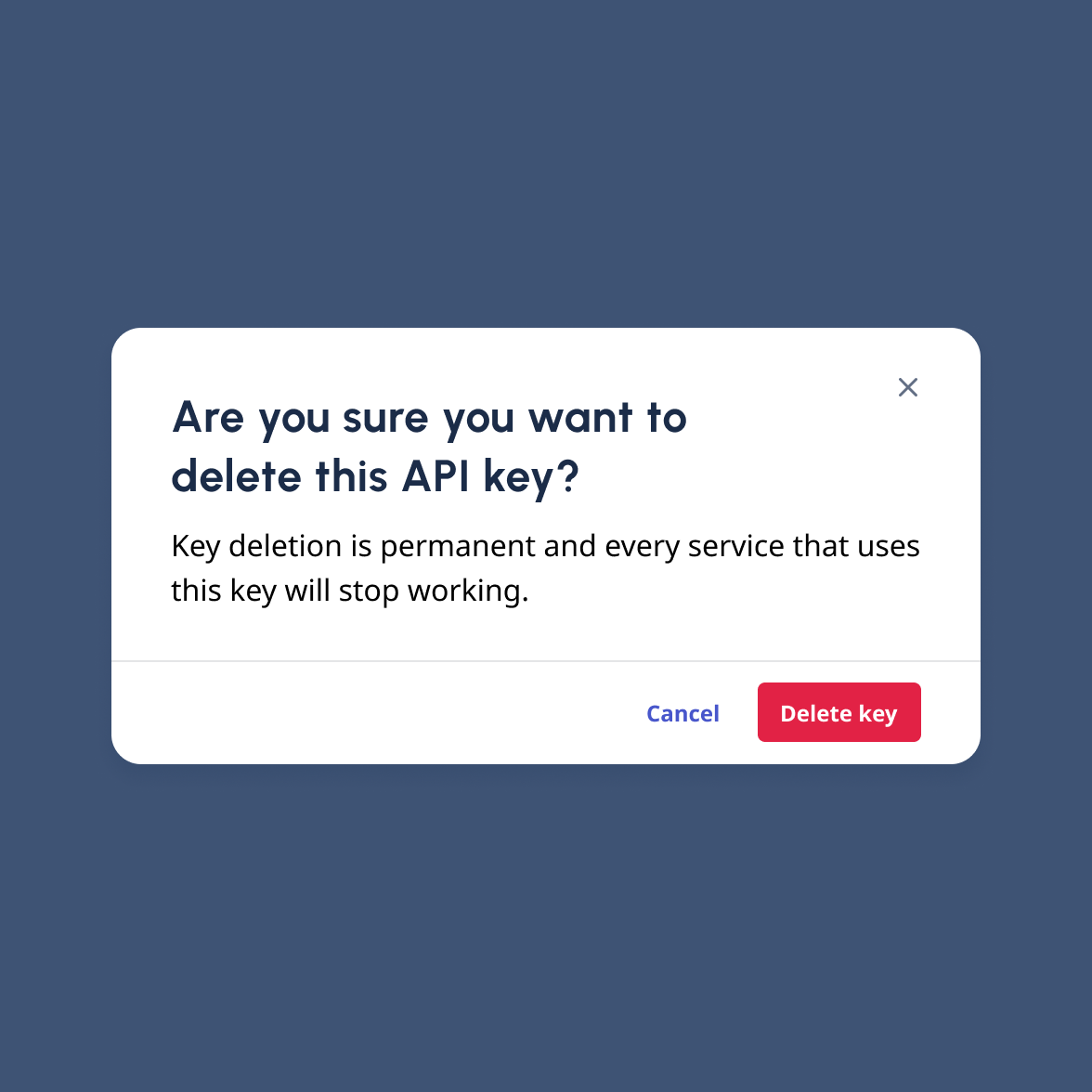 Modal to delete an API key with buttons stating 'Cancel' and 'Delete key'.