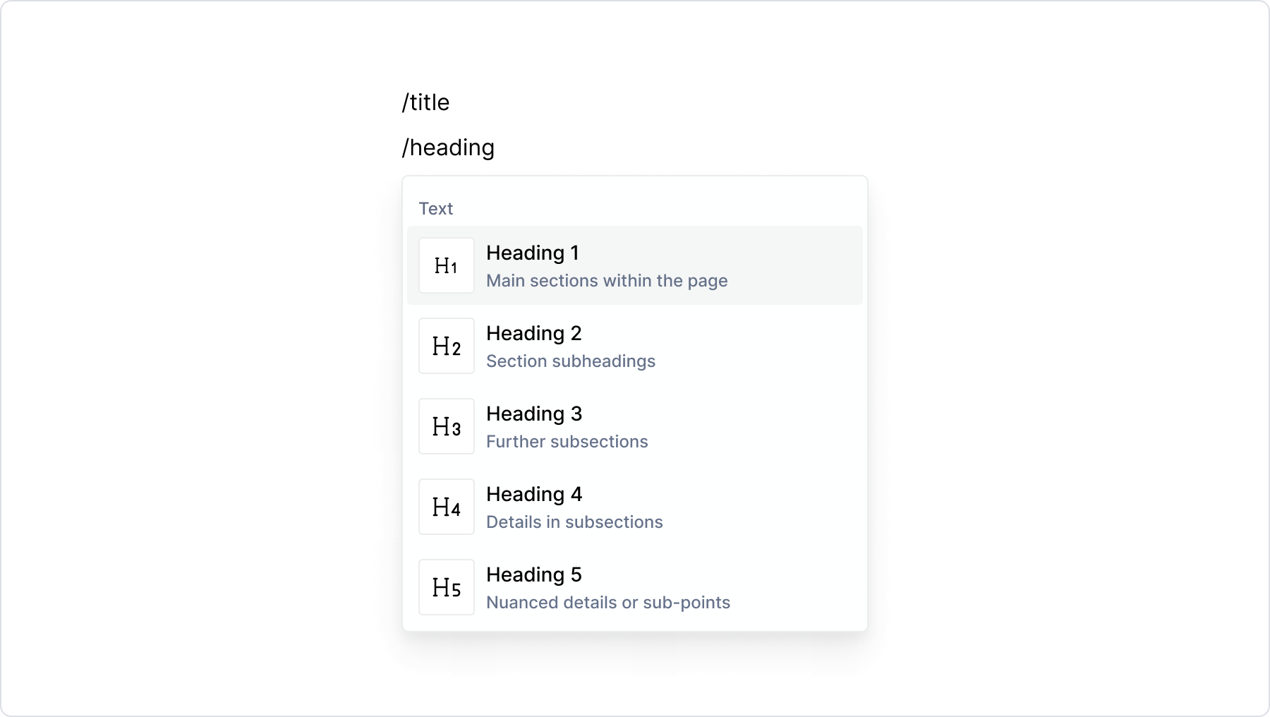 Type /title, /heading, /h1, /h2, /h3, /h4 or /h5 to add a heading.