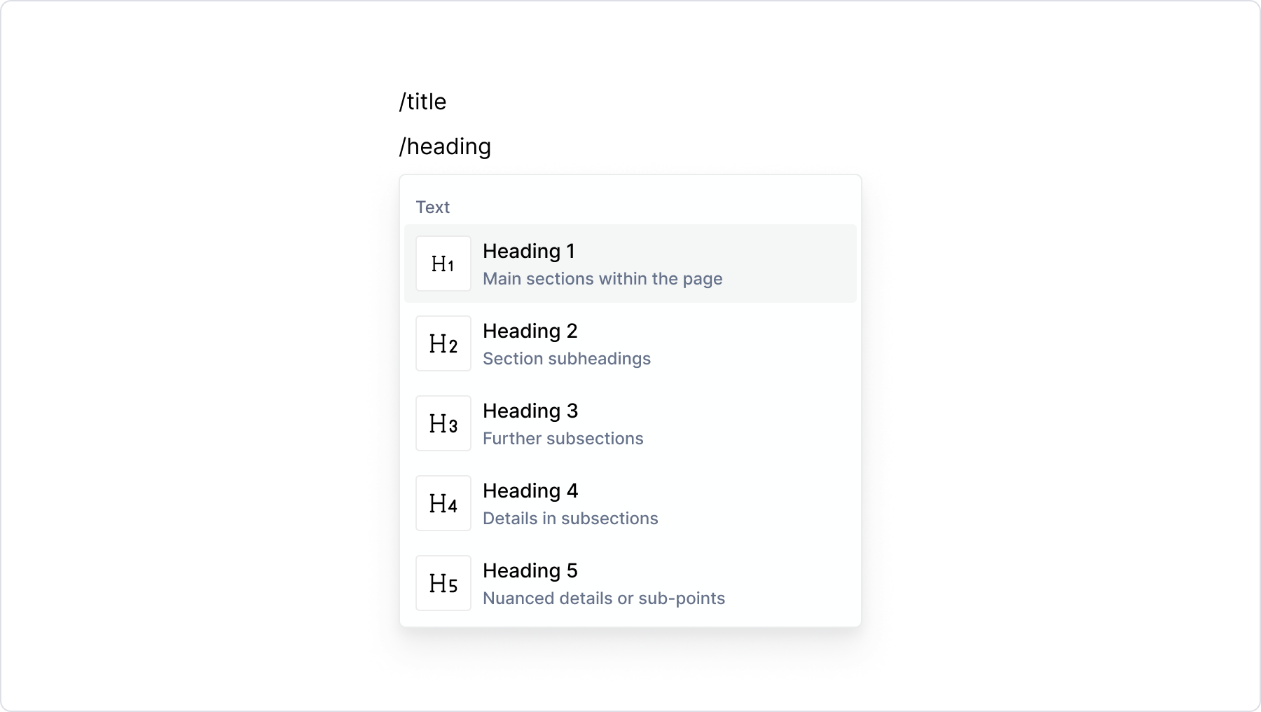 Type /title, /heading, /h1, /h2, /h3, /h4 or /h5 to add a heading.