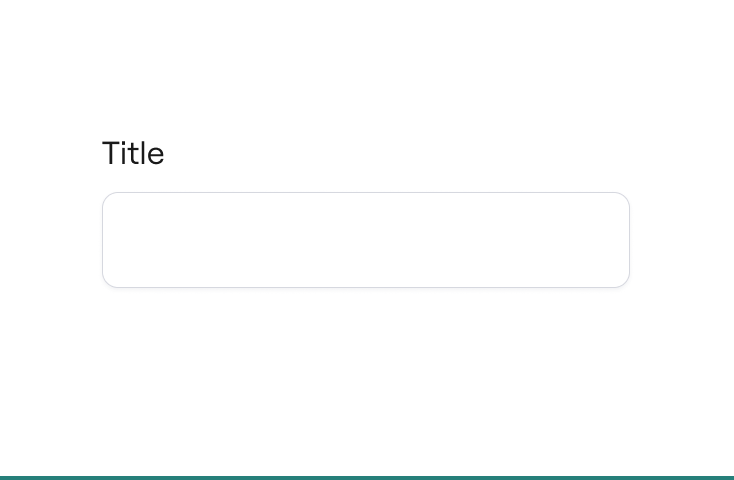 ✅ Leave a Placeholder empty if there’s no need to show exemplary content. 