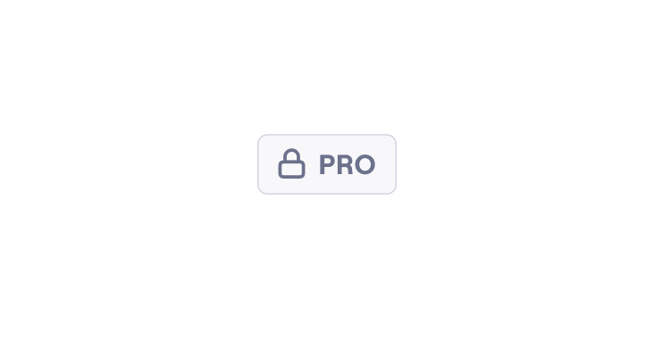 This Badge type signifies that the feature is exclusively available in our higher-tier plans.