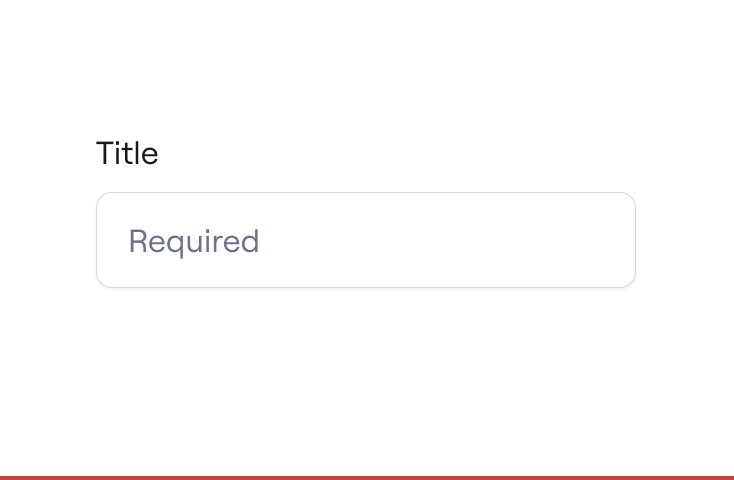 ⛔️ Avoid marking as required in a placeholder.